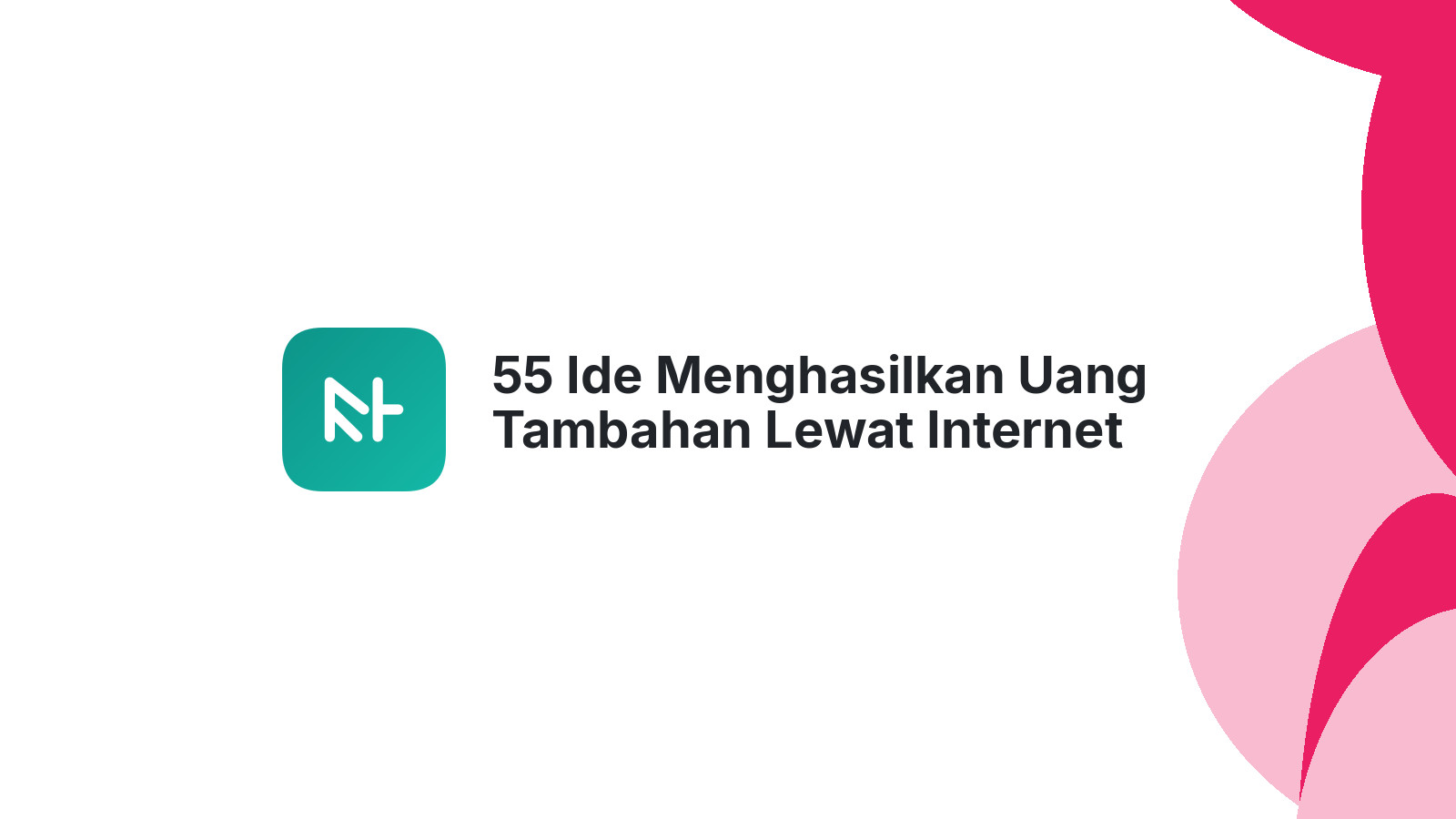 55 Ide Menghasilkan Uang Tambahan Lewat Internet Cepat