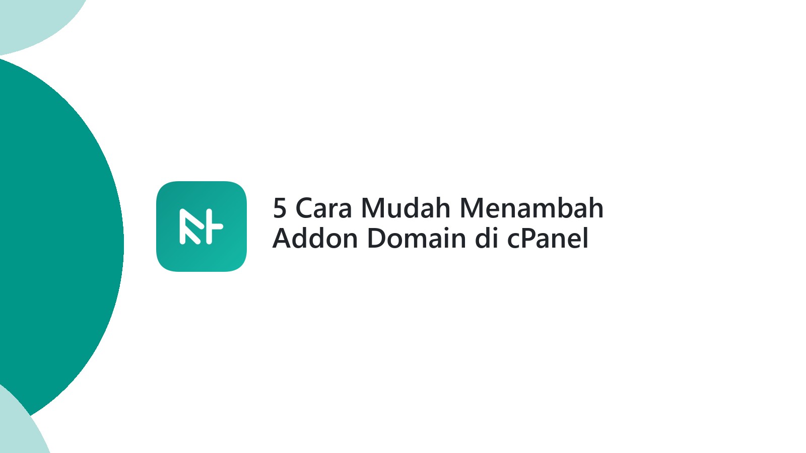 5 Cara Mudah Menambah Addon Domain di cPanel Tingkatkan Skala Bisnis