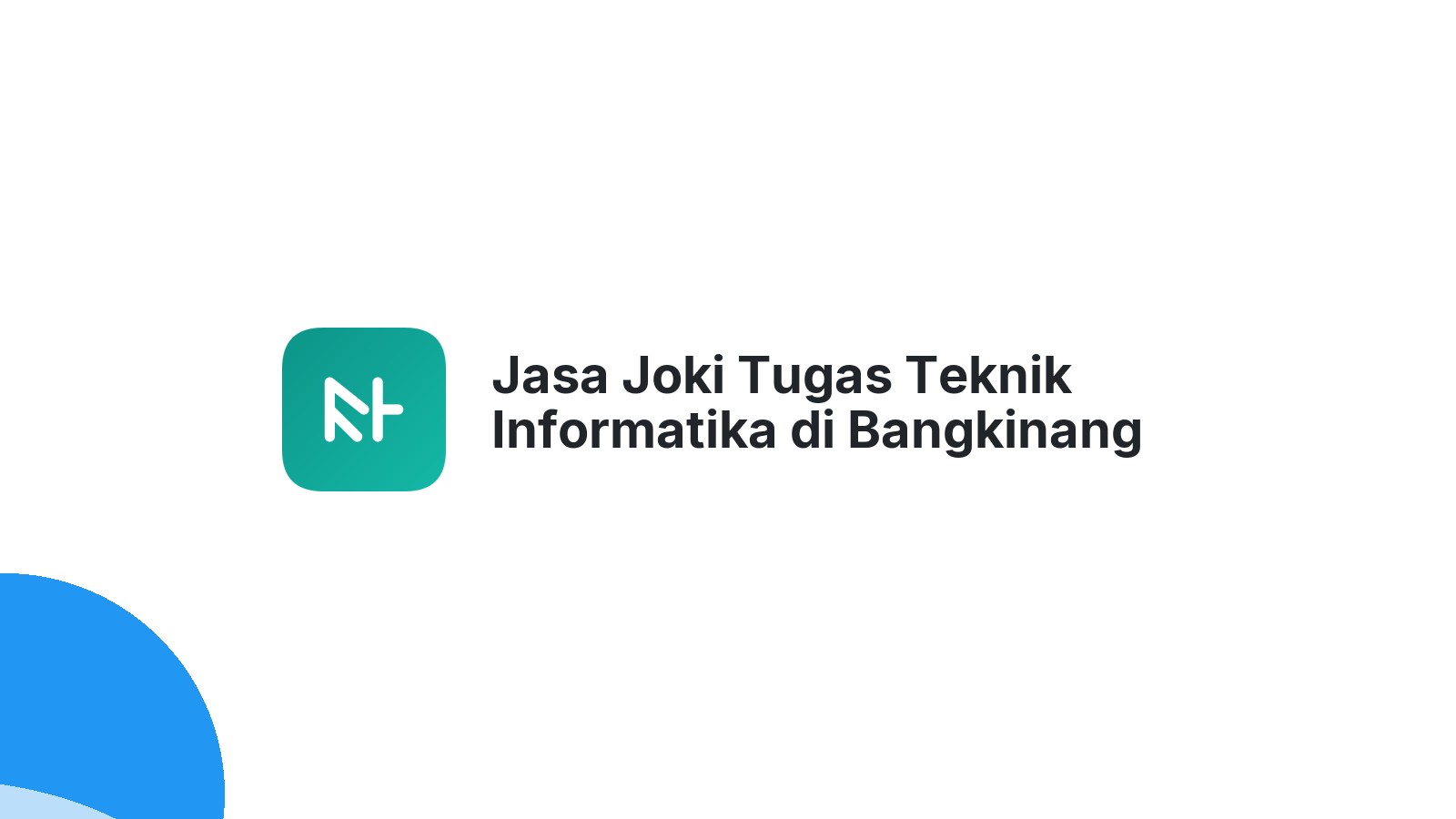 Jasa Joki Tugas Teknik Informatika di Bangkinang