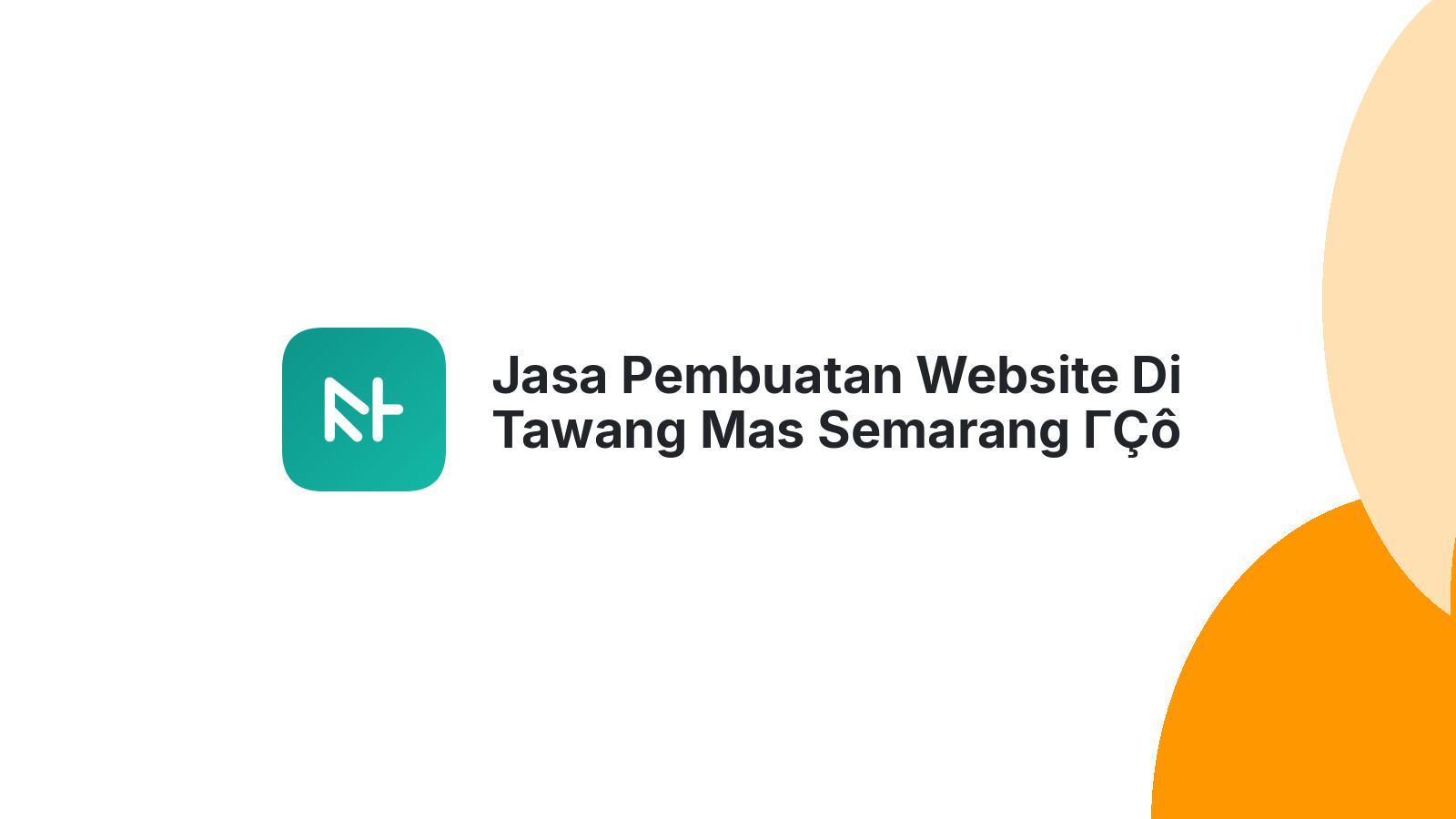 Jasa Pembuatan Website Di Tawang Mas Semarang ΓÇô Website Modern Dan Terjangkau
