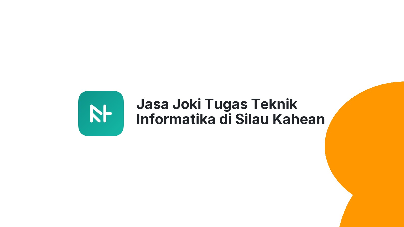 Jasa Joki Tugas Teknik Informatika di Silau Kahean