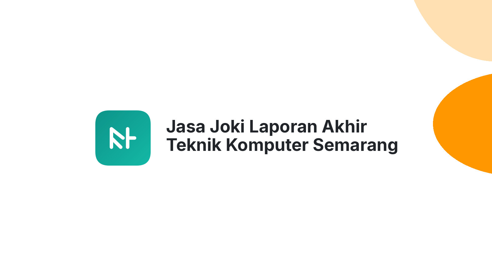 Jasa Joki Laporan Akhir Teknik Komputer Semarang