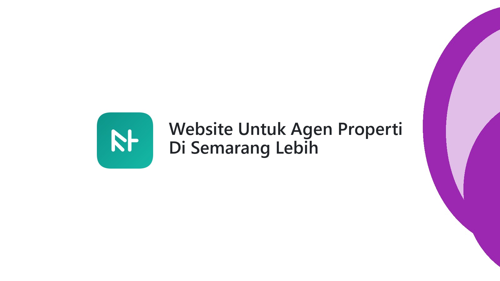 Website Untuk Agen Properti Di Semarang Lebih Meningkatkan Daya Tarik