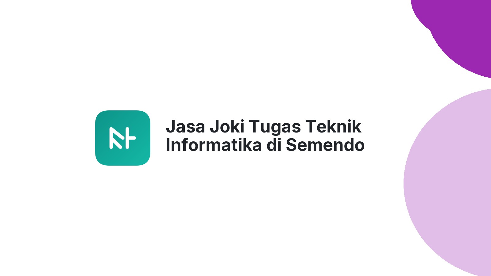 Jasa Joki Tugas Teknik Informatika di Semendo Darat Laut