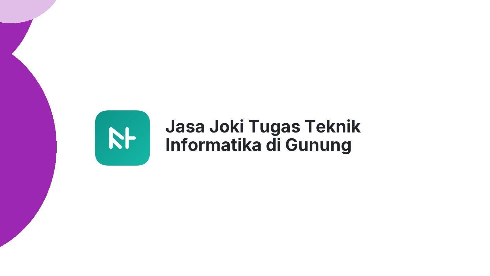 Jasa Joki Tugas Teknik Informatika di Gunung Talang