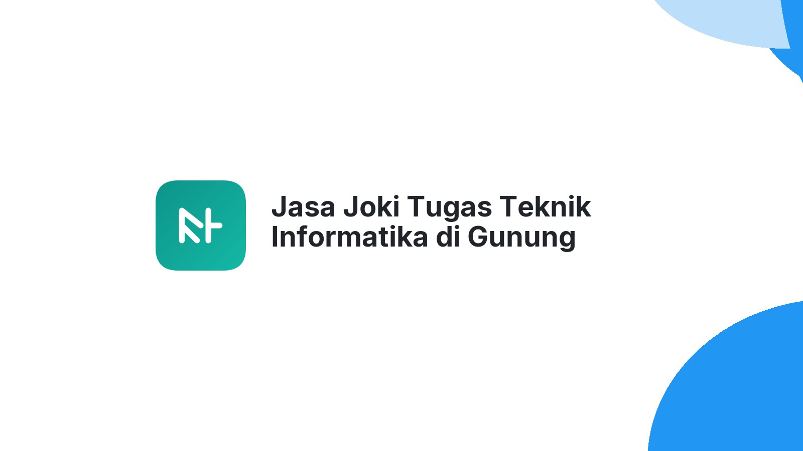 Jasa Joki Tugas Teknik Informatika di Gunung Kerinci