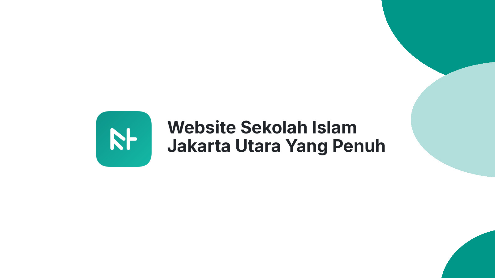 Website Sekolah Islam Jakarta Utara Yang Penuh Keunggulan