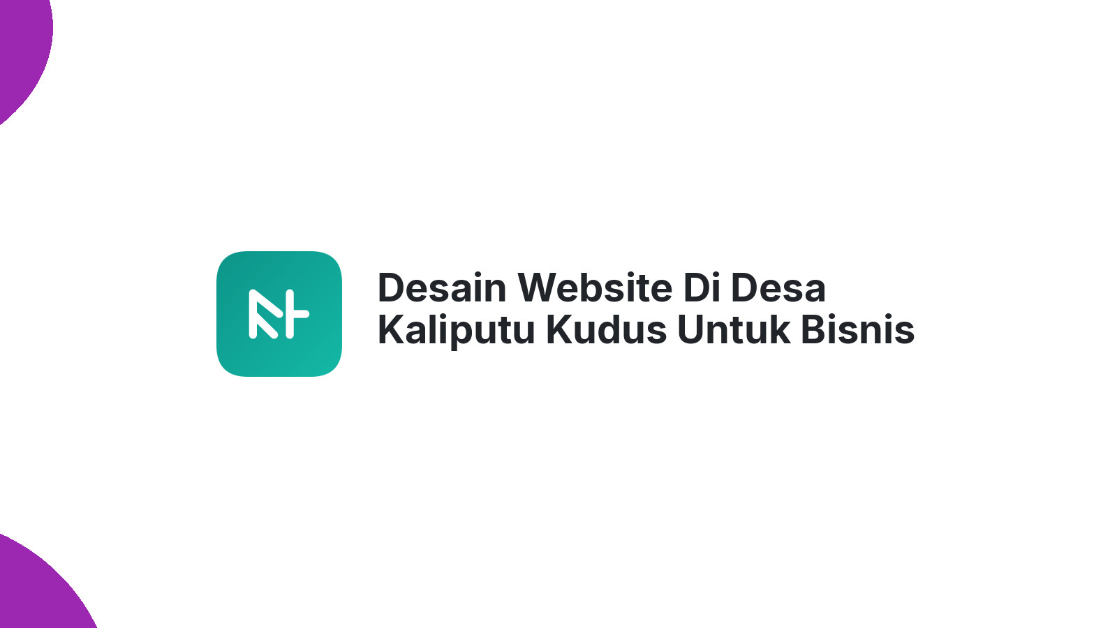 Desain Website Di Desa Kaliputu Kudus Untuk Bisnis Digital Yang Sukses