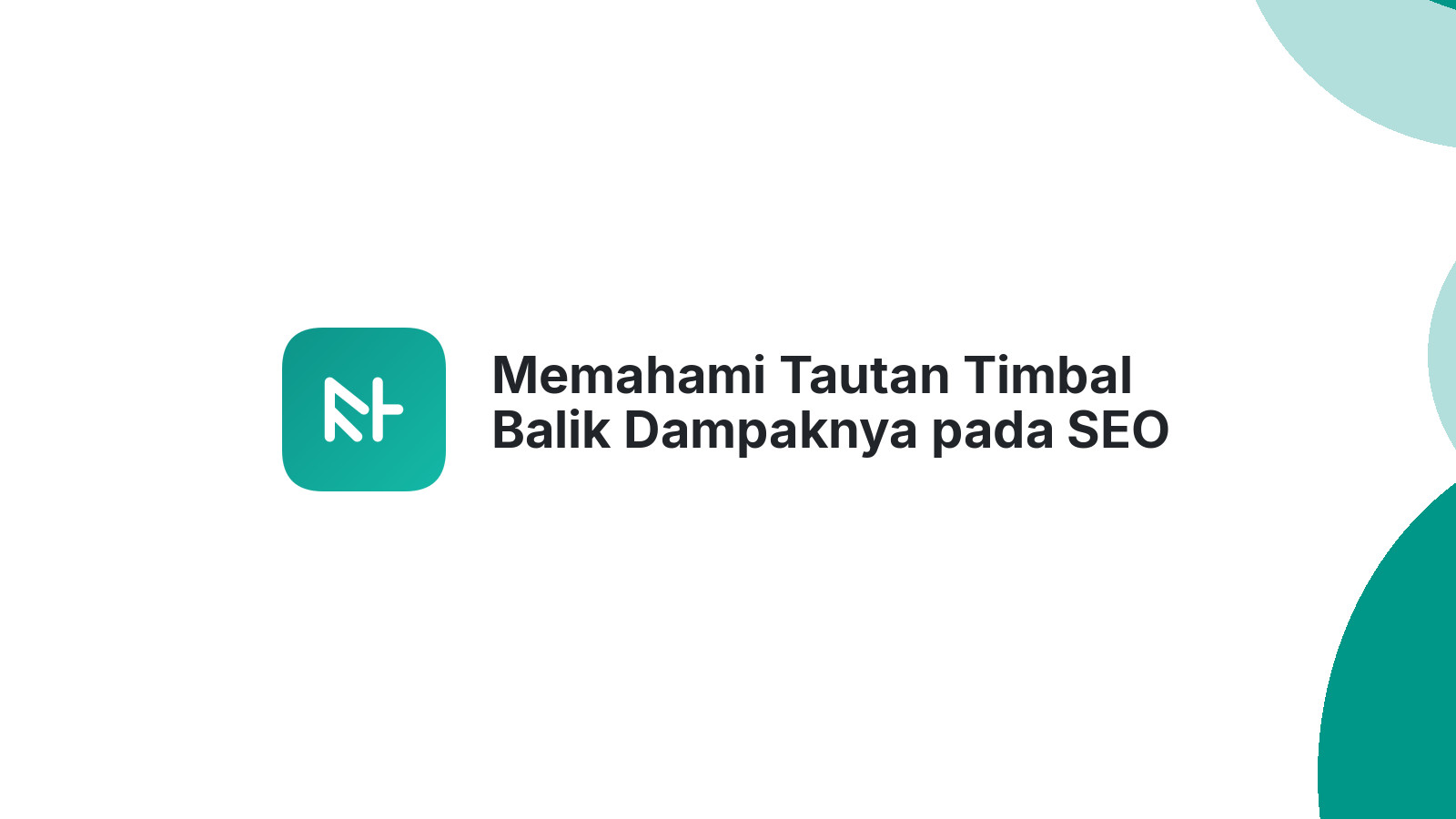 Memahami Tautan Timbal Balik Dampaknya pada SEO