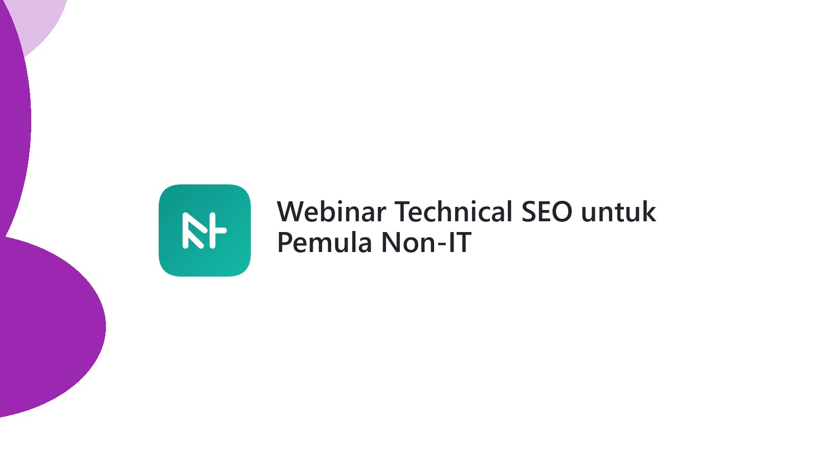 Webinar Technical SEO untuk Pemula Non-IT