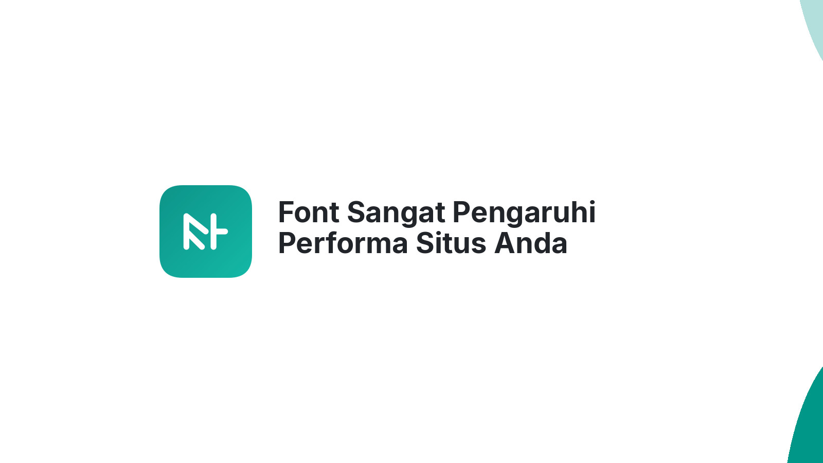 Font Sangat Pengaruhi Performa Situs Anda