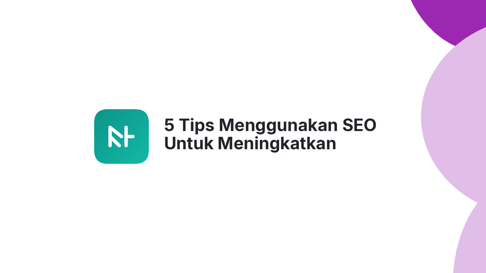 5 Tips Menggunakan SEO Untuk Meningkatkan Penjualan Di Website Anda