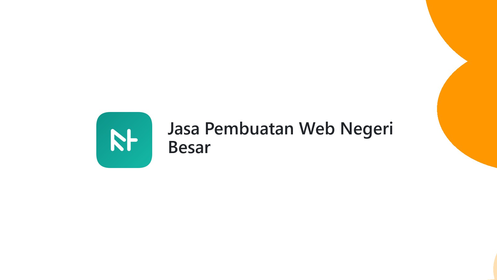 Jasa Pembuatan Web Negeri Besar