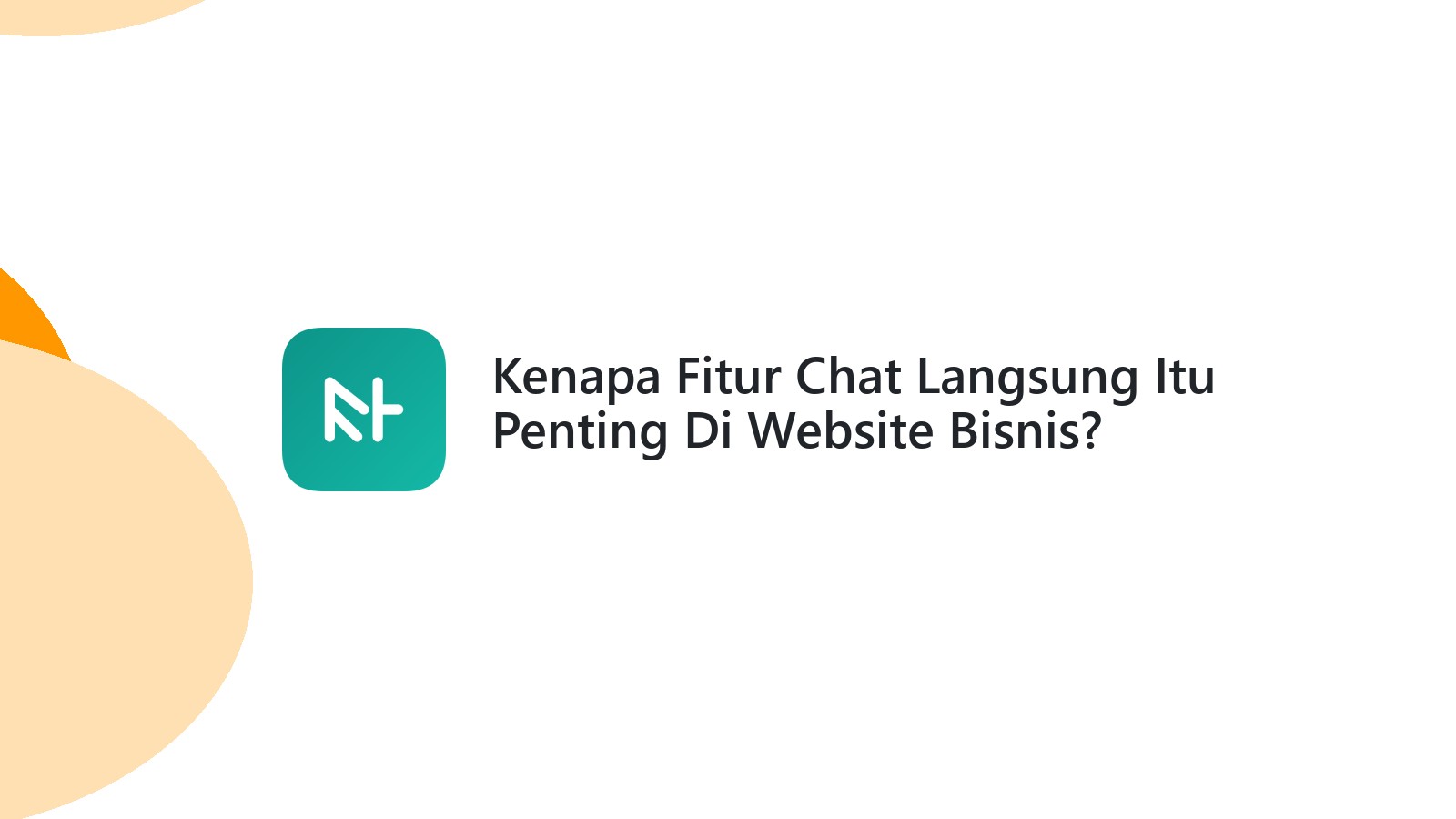 Kenapa Fitur Chat Langsung Itu Penting Di Website Bisnis?