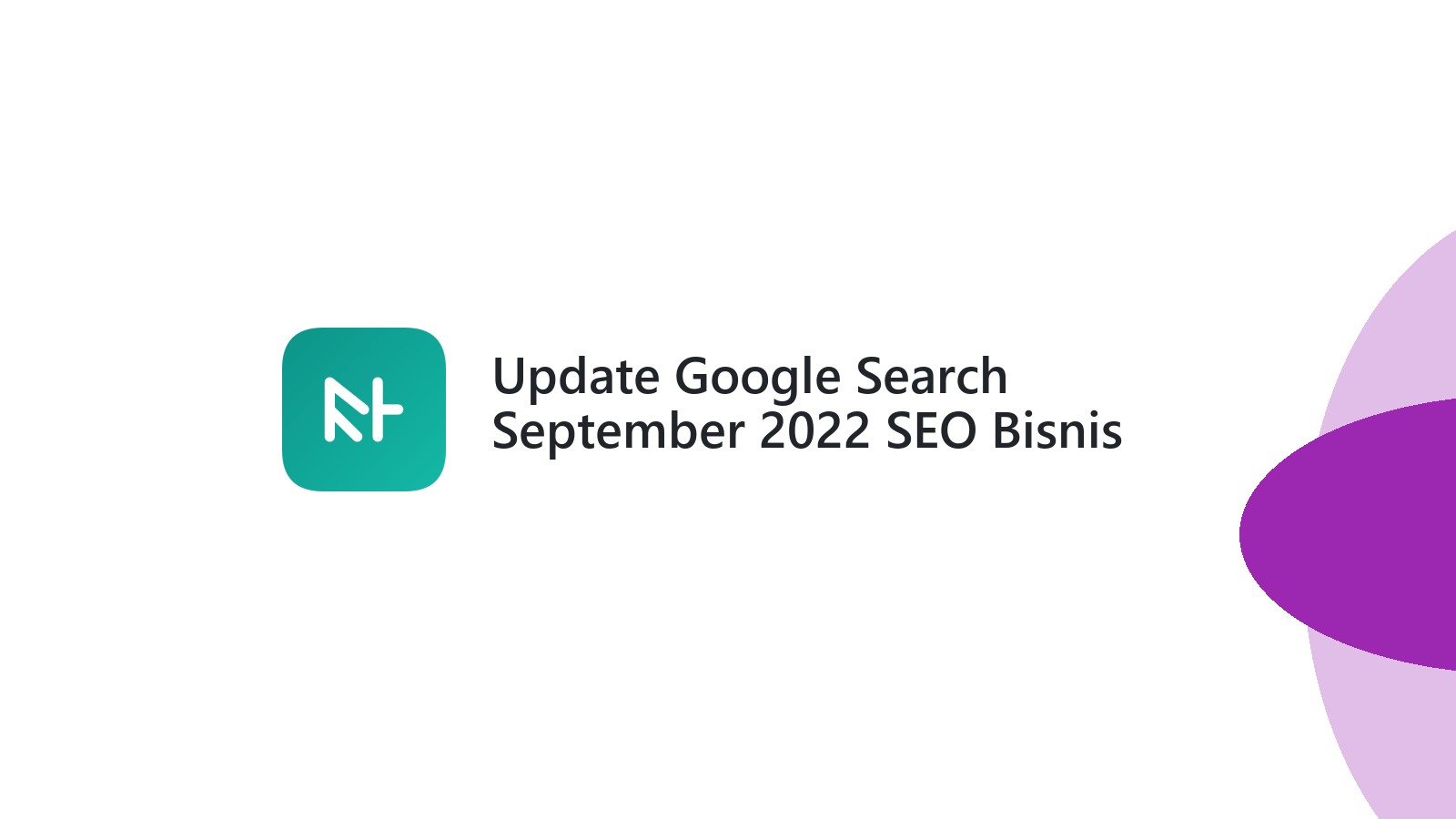 Update Google Search September 2022 SEO Bisnis Online