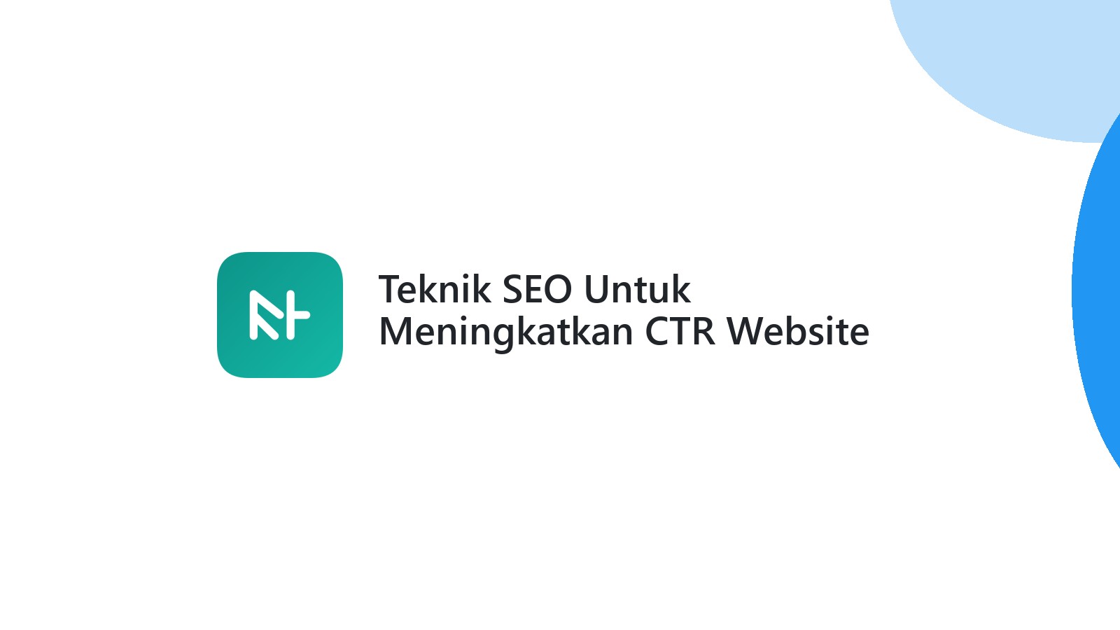 Teknik SEO Untuk Meningkatkan CTR Website Anda