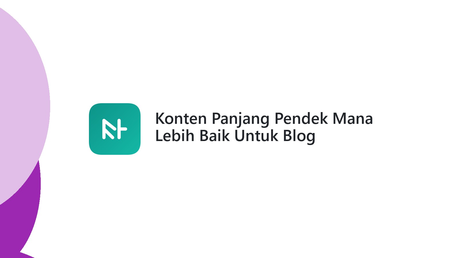 Konten Panjang Pendek Mana Lebih Baik Untuk Blog