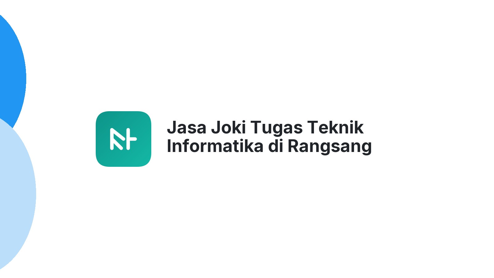 Jasa Joki Tugas Teknik Informatika di Rangsang Pesisir