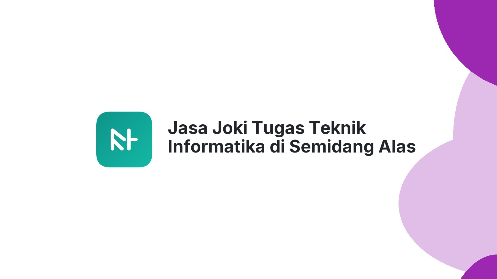 Jasa Joki Tugas Teknik Informatika di Semidang Alas Maras