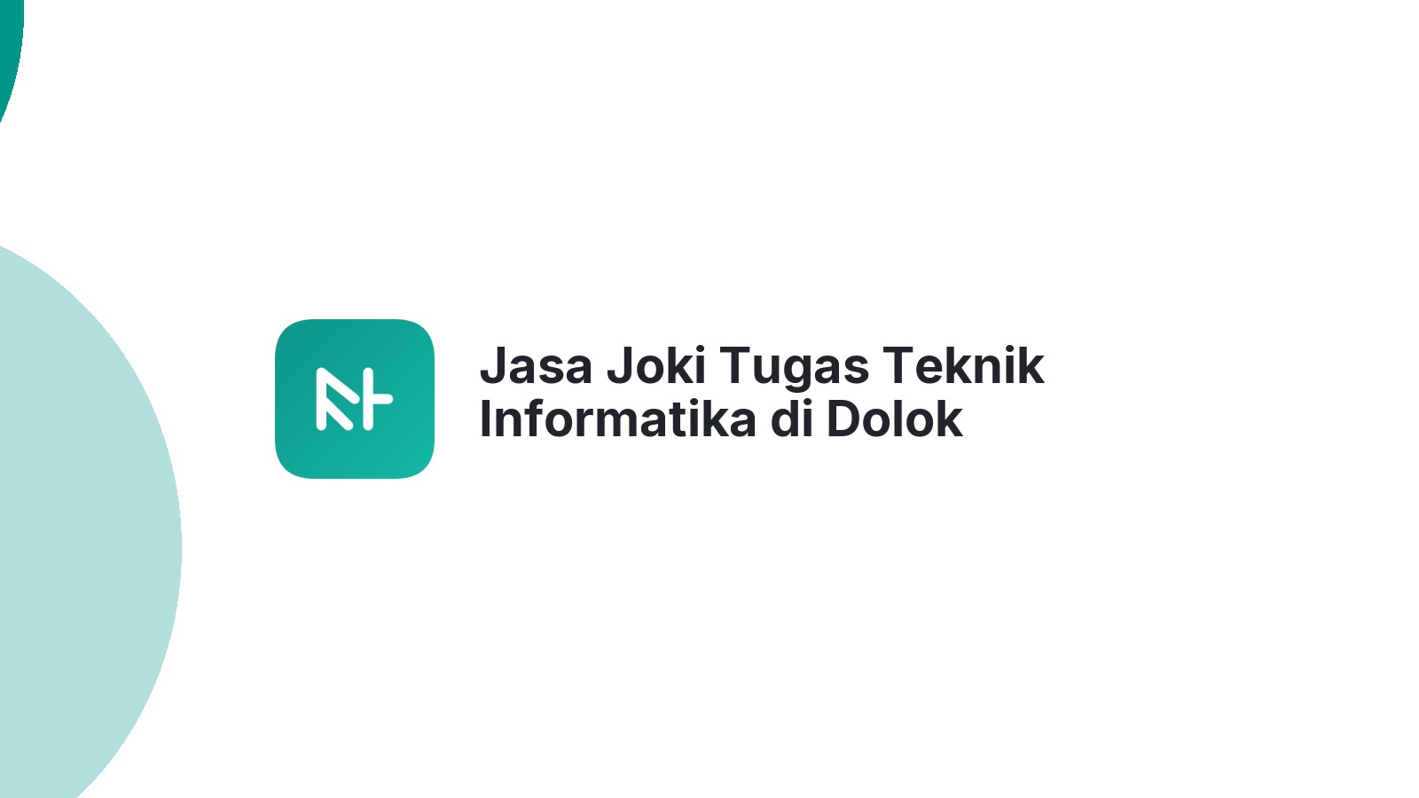 Jasa Joki Tugas Teknik Informatika di Dolok