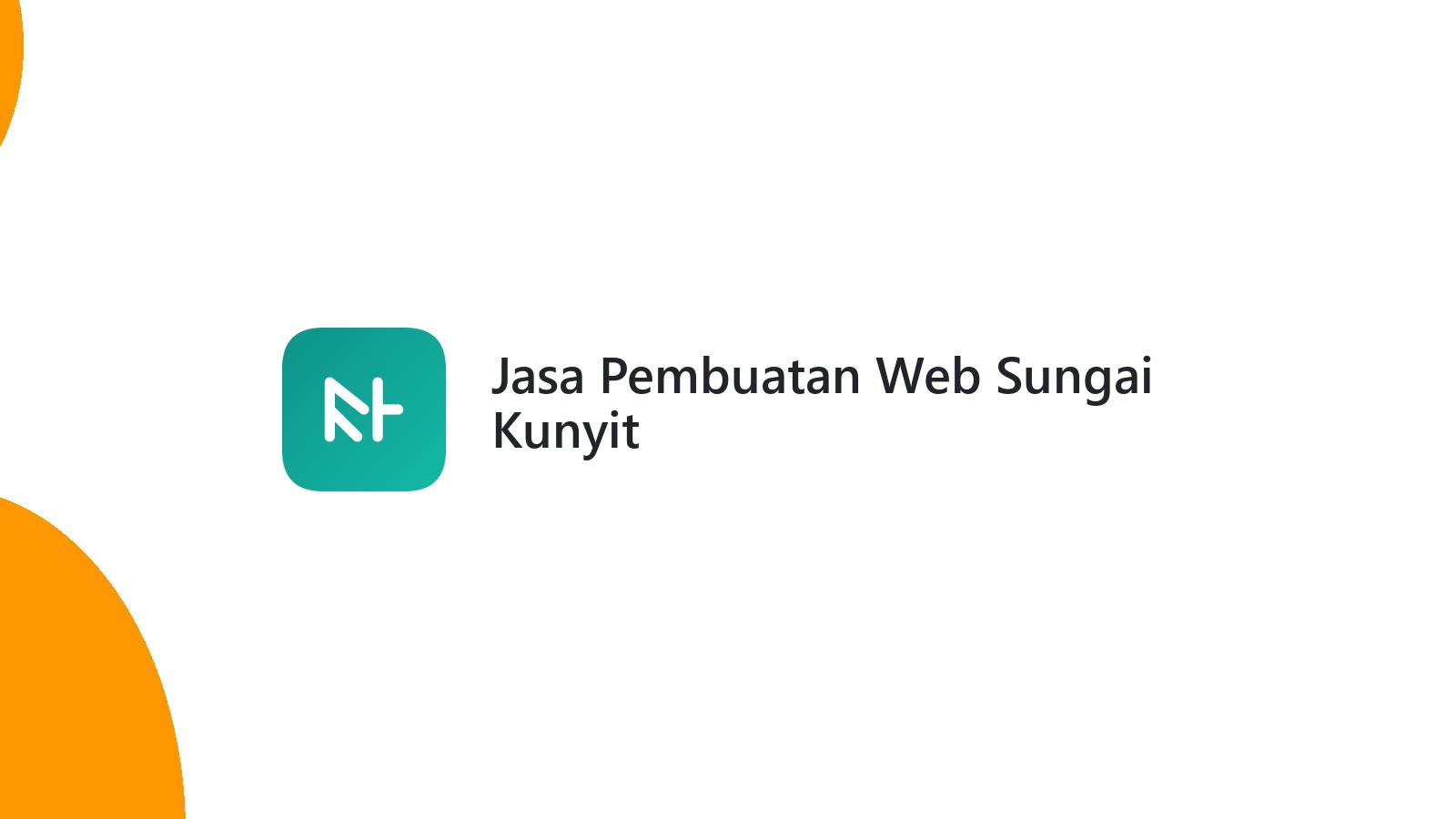Jasa Pembuatan Web Sungai Kunyit