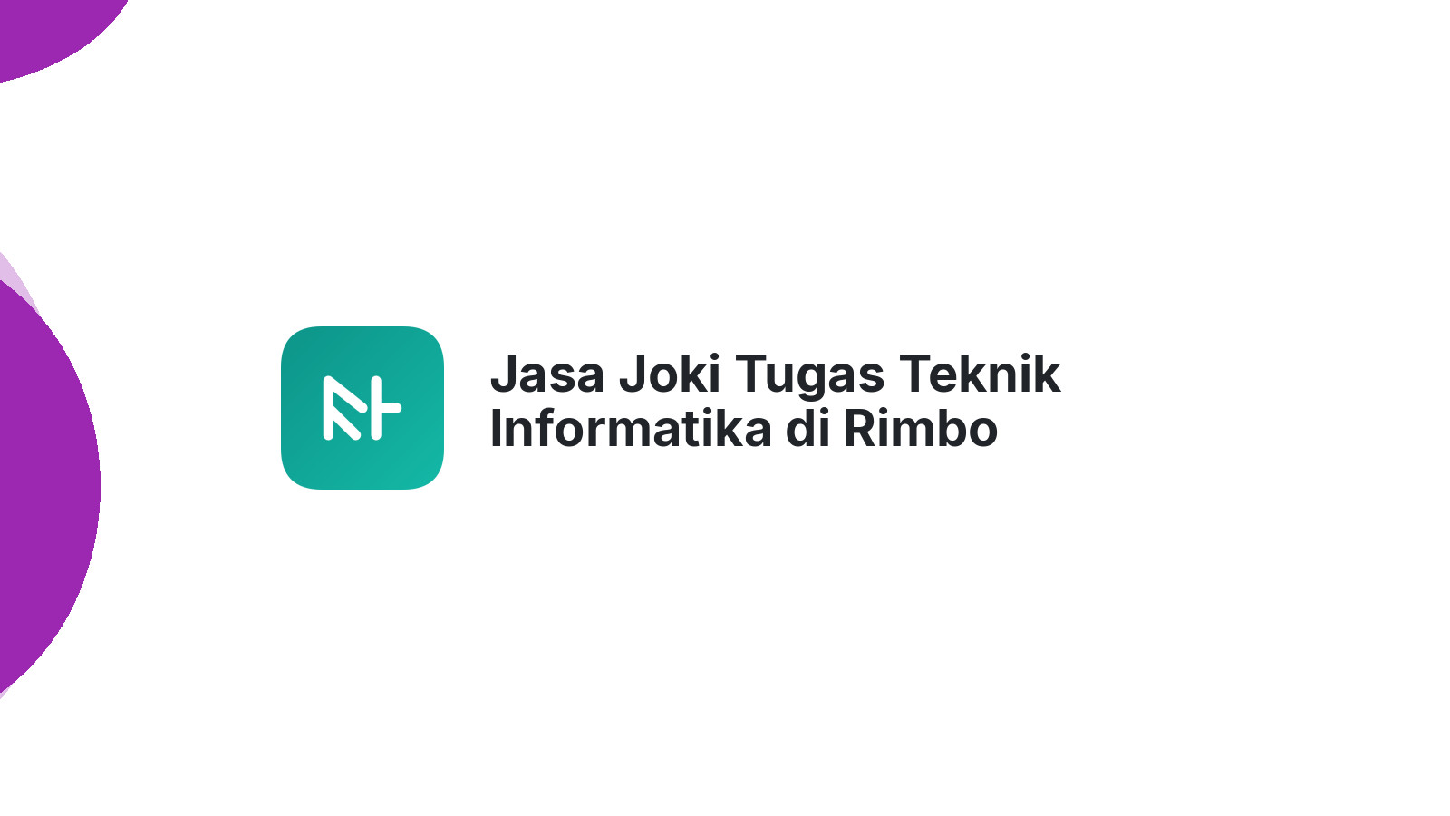 Jasa Joki Tugas Teknik Informatika di Rimbo Pengadang