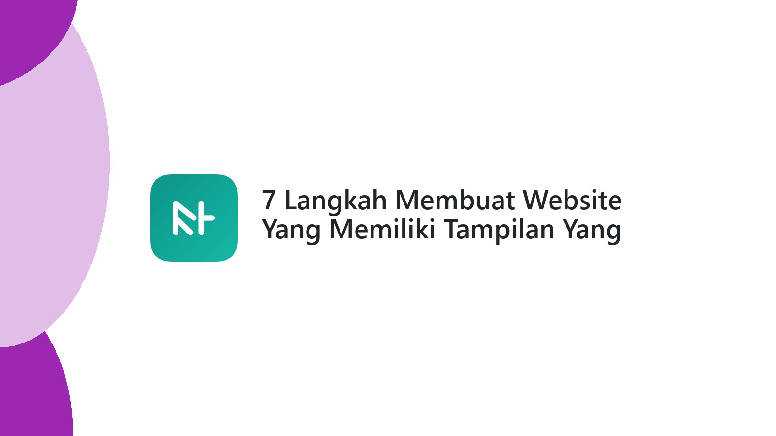 7 Langkah Membuat Website Yang Memiliki Tampilan Yang Profesional