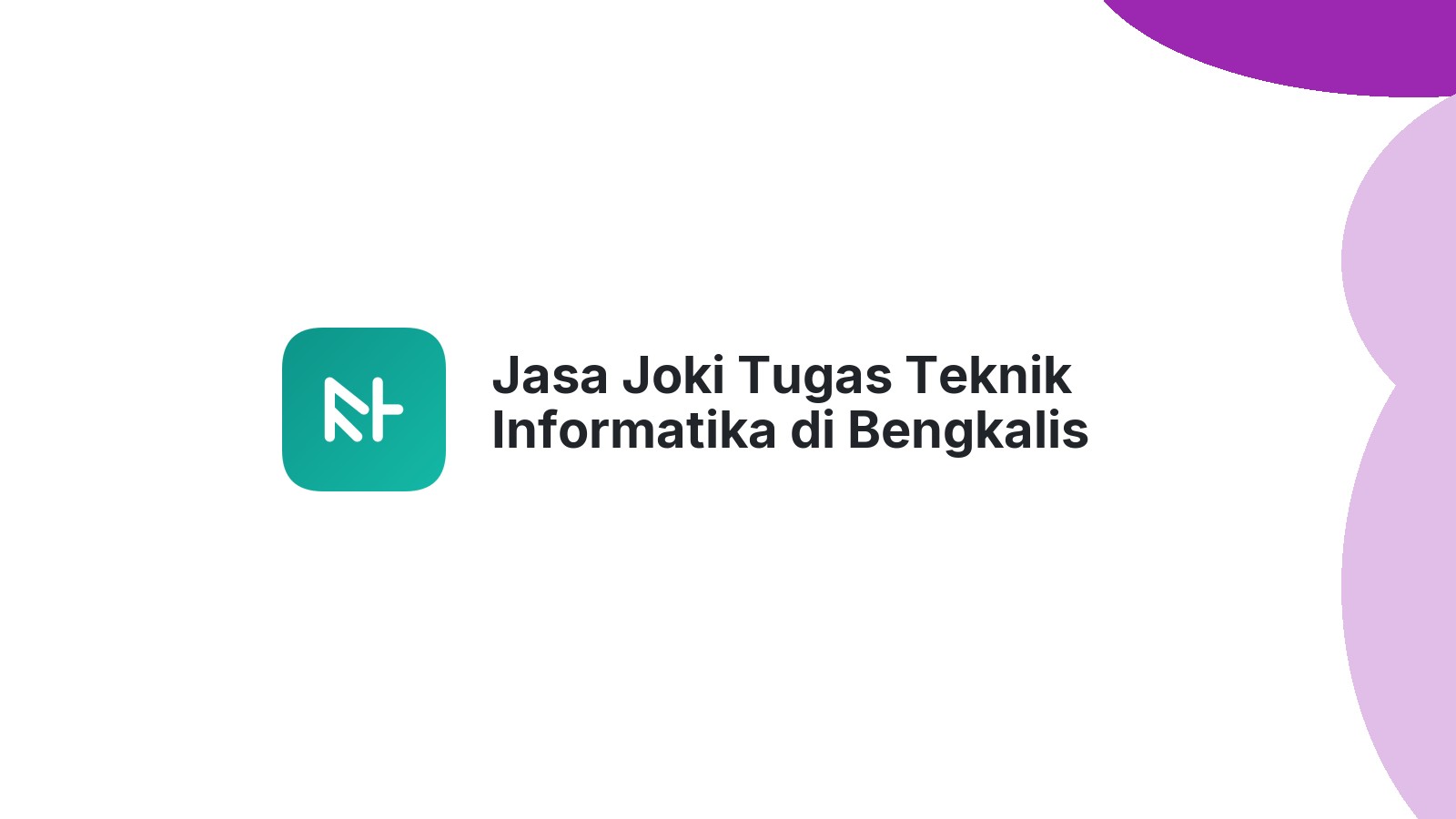 Jasa Joki Tugas Teknik Informatika di Bengkalis