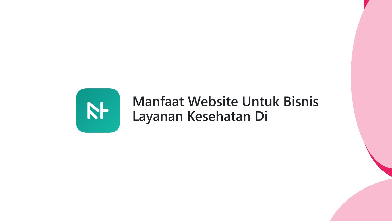Manfaat Website Untuk Bisnis Layanan Kesehatan Di Semarang