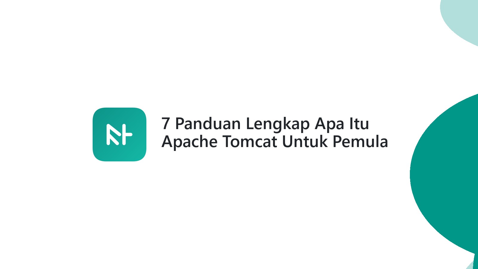 7 Panduan Lengkap Apa Itu Apache Tomcat Untuk Pemula