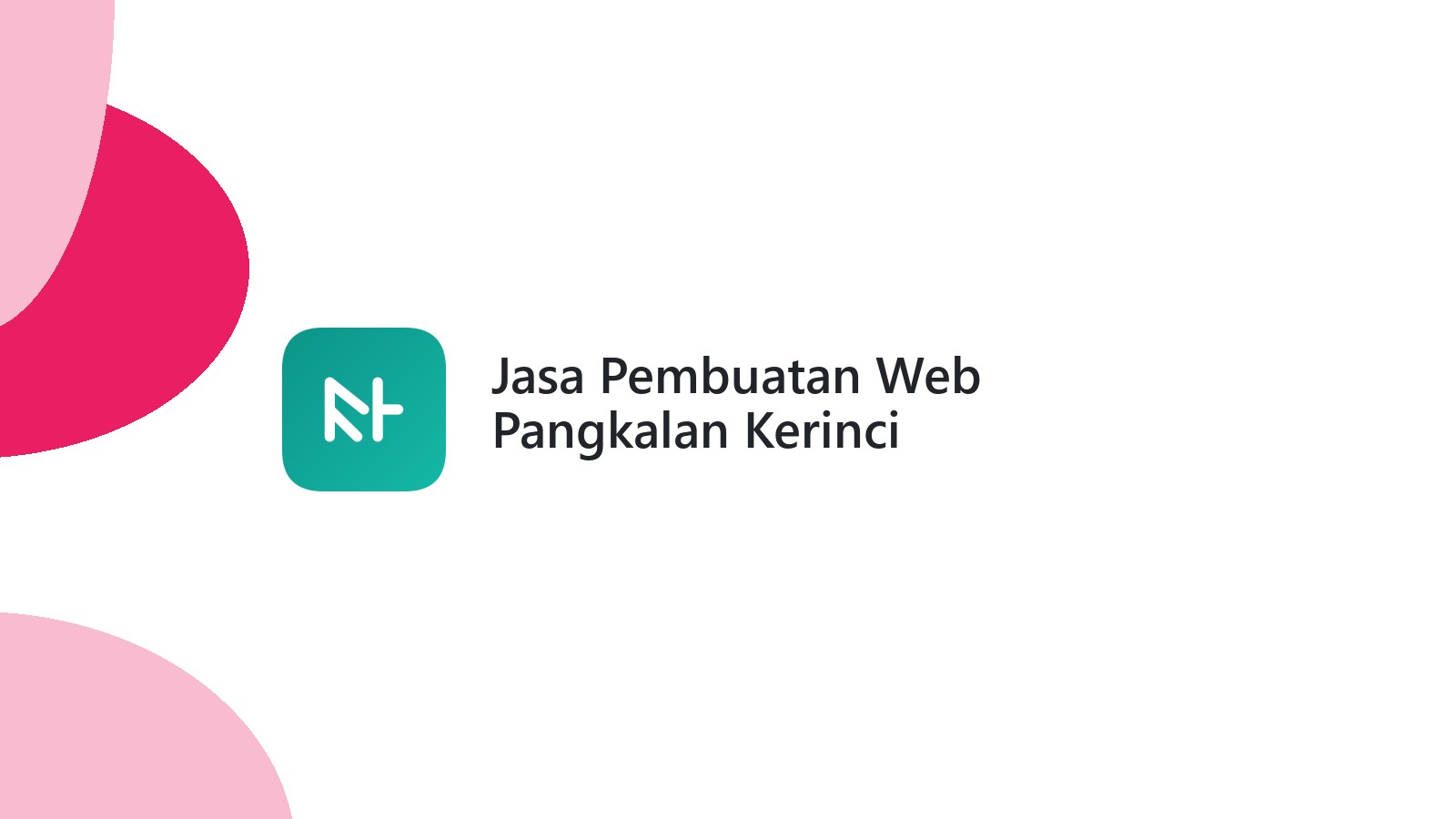 Jasa Pembuatan Web Pangkalan Kerinci