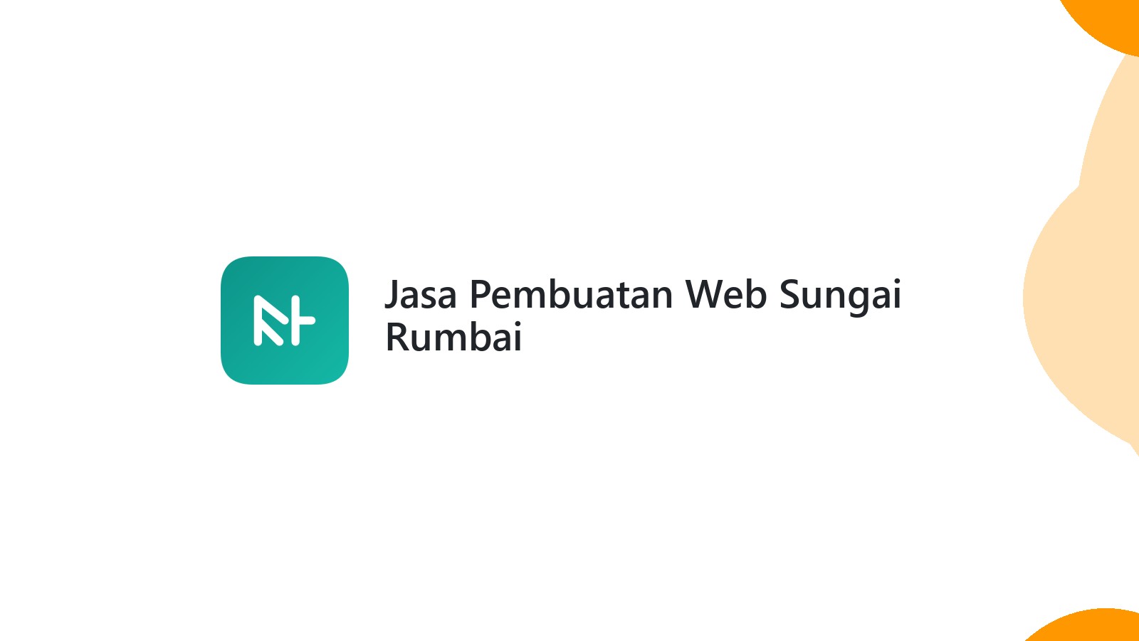 Jasa Pembuatan Web Sungai Rumbai