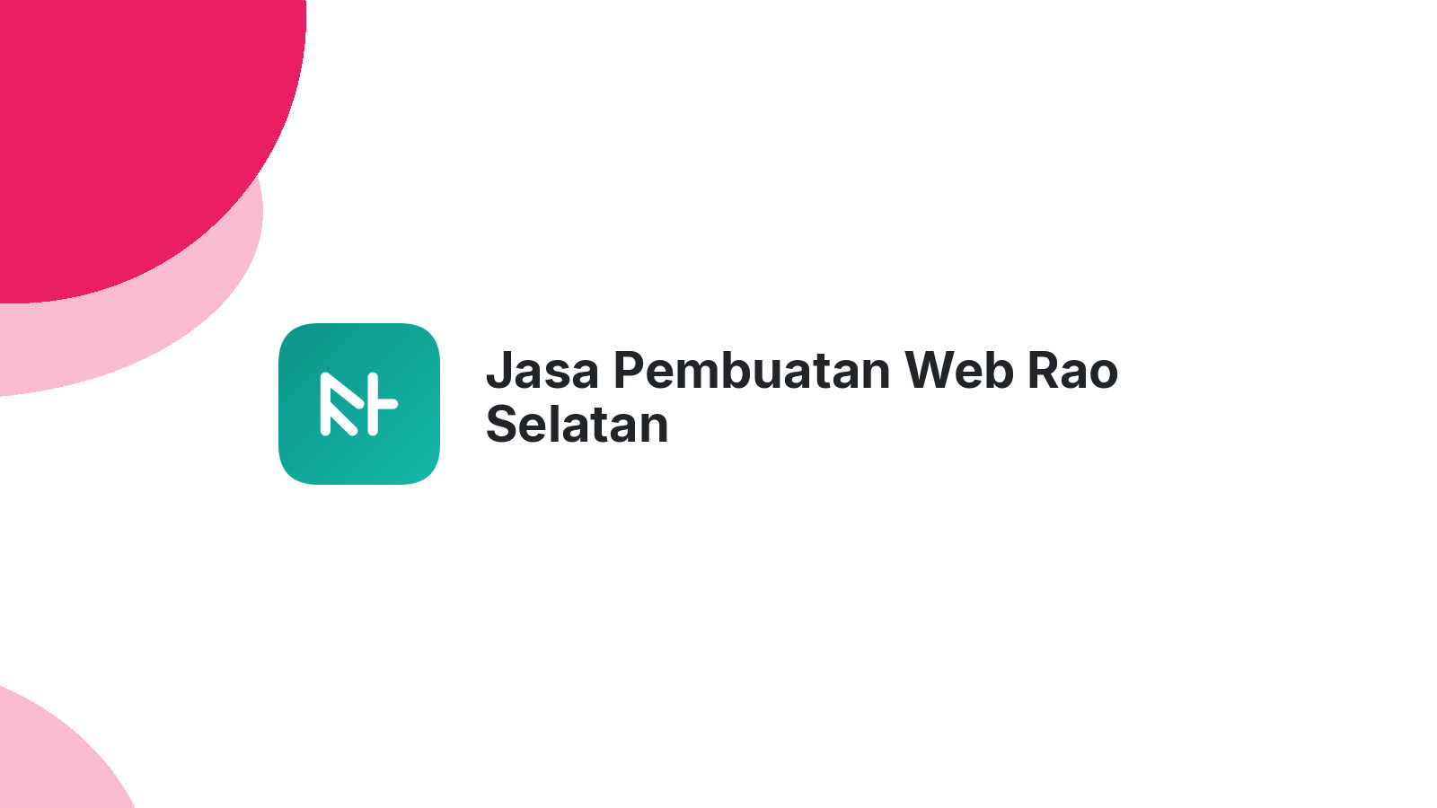 Jasa Pembuatan Web Rao Selatan