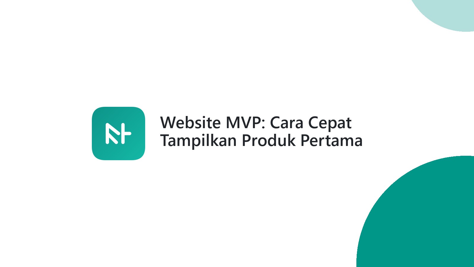 Website MVP: Cara Cepat Tampilkan Produk Pertama Anda