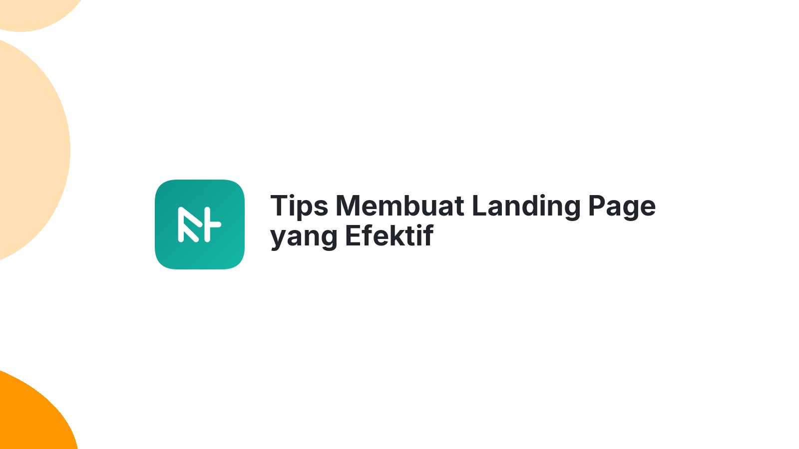 Tips Membuat Landing Page yang Efektif
