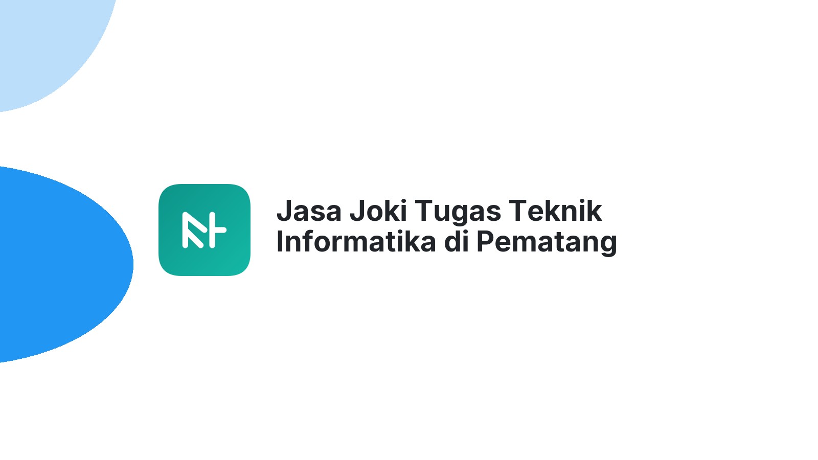 Jasa Joki Tugas Teknik Informatika di Pematang Bandar