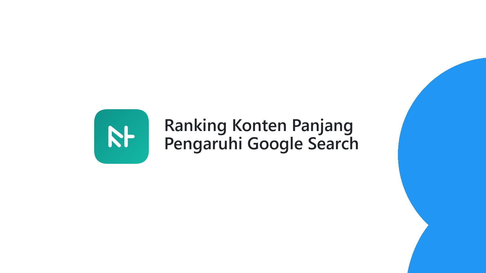 Ranking Konten Panjang Pengaruhi Google Search