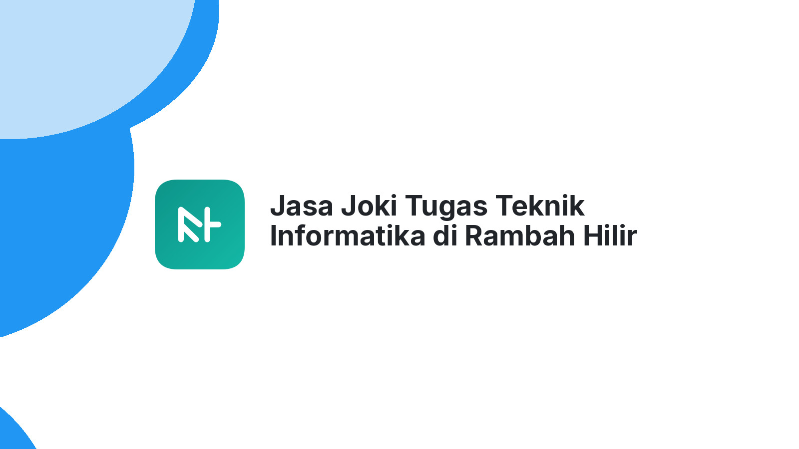 Jasa Joki Tugas Teknik Informatika di Rambah Hilir