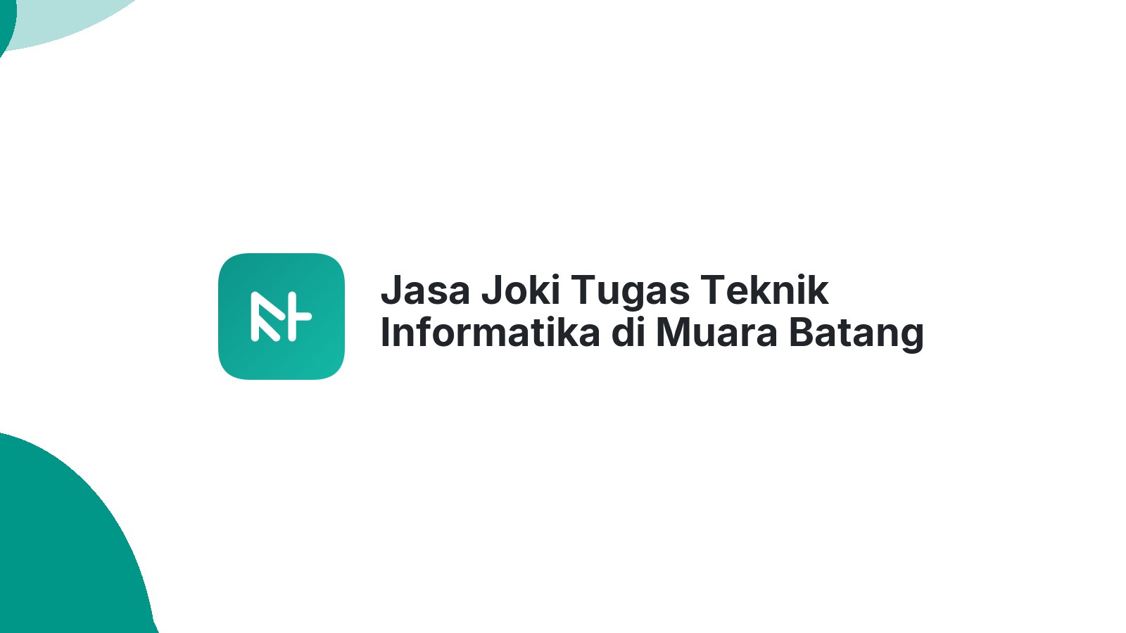 Jasa Joki Tugas Teknik Informatika di Muara Batang Toru