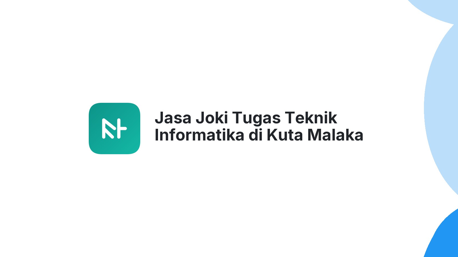 Jasa Joki Tugas Teknik Informatika di Kuta Malaka