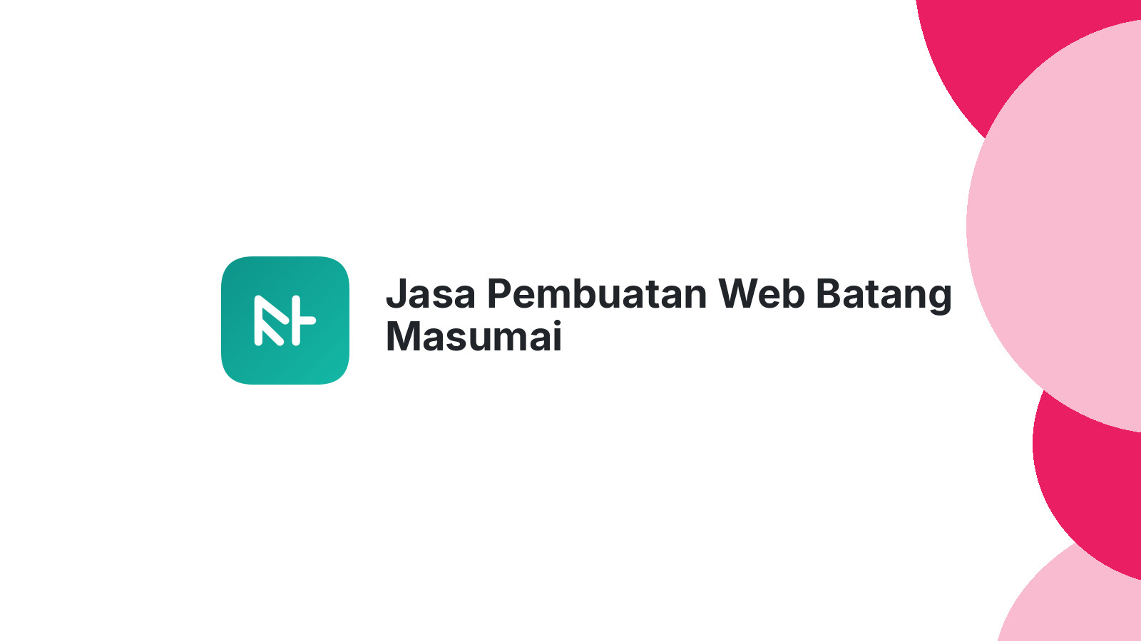 Jasa Pembuatan Web Batang Masumai