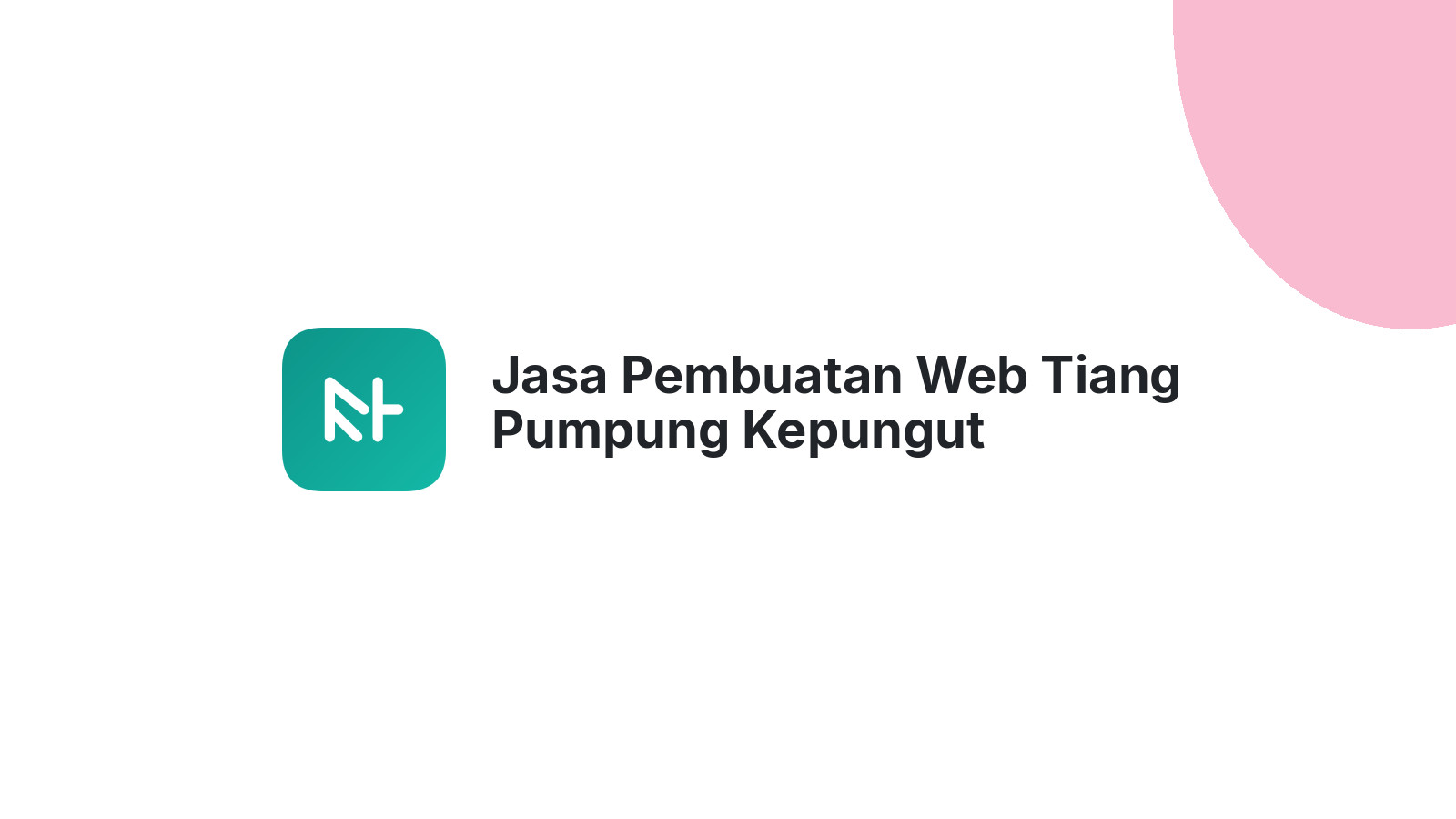 Jasa Pembuatan Web Tiang Pumpung Kepungut