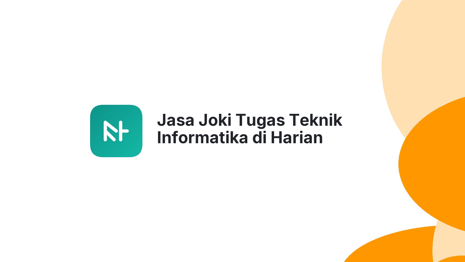 Jasa Joki Tugas Teknik Informatika di Harian
