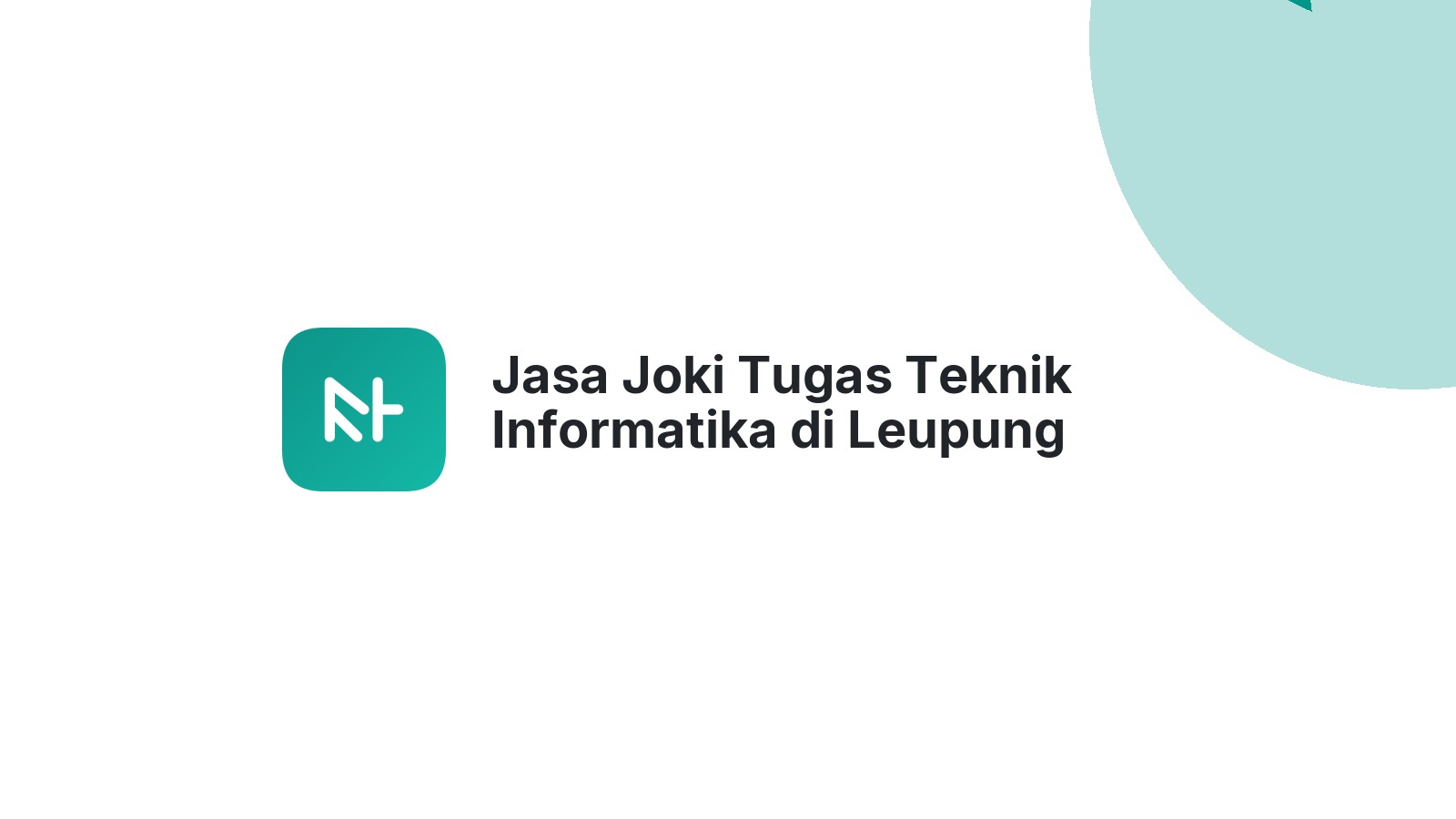 Jasa Joki Tugas Teknik Informatika di Leupung