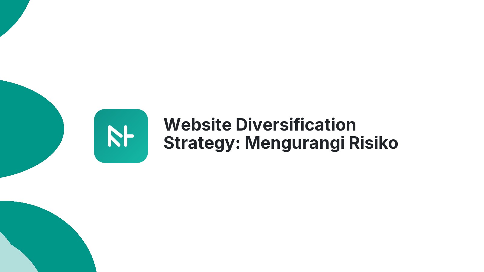 Website Diversification Strategy: Mengurangi Risiko