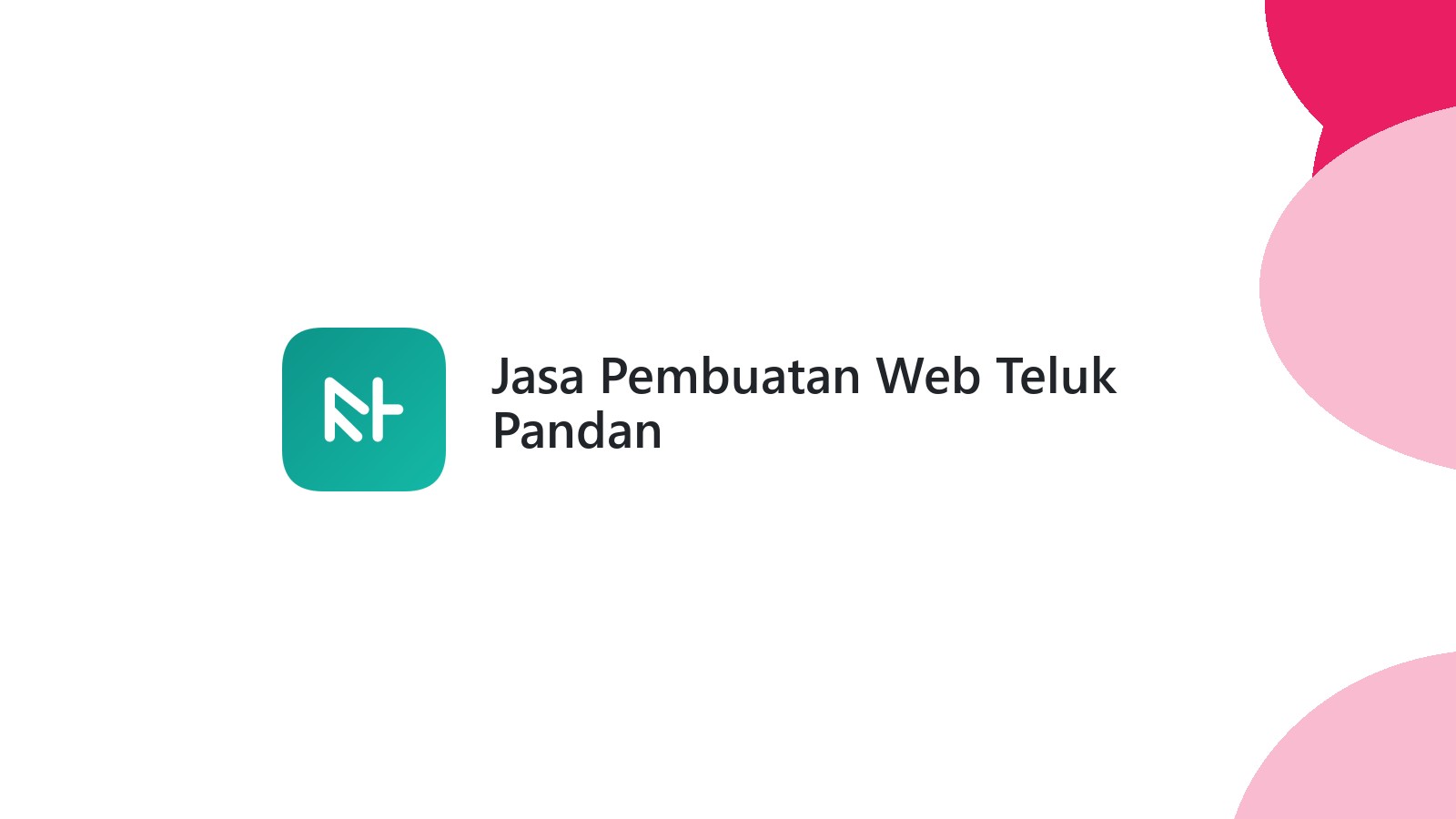 Jasa Pembuatan Web Teluk Pandan