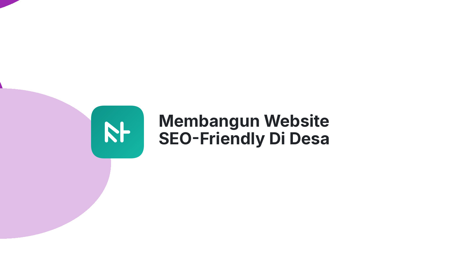 Membangun Website SEO-Friendly Di Desa Sidomulyo Kudus