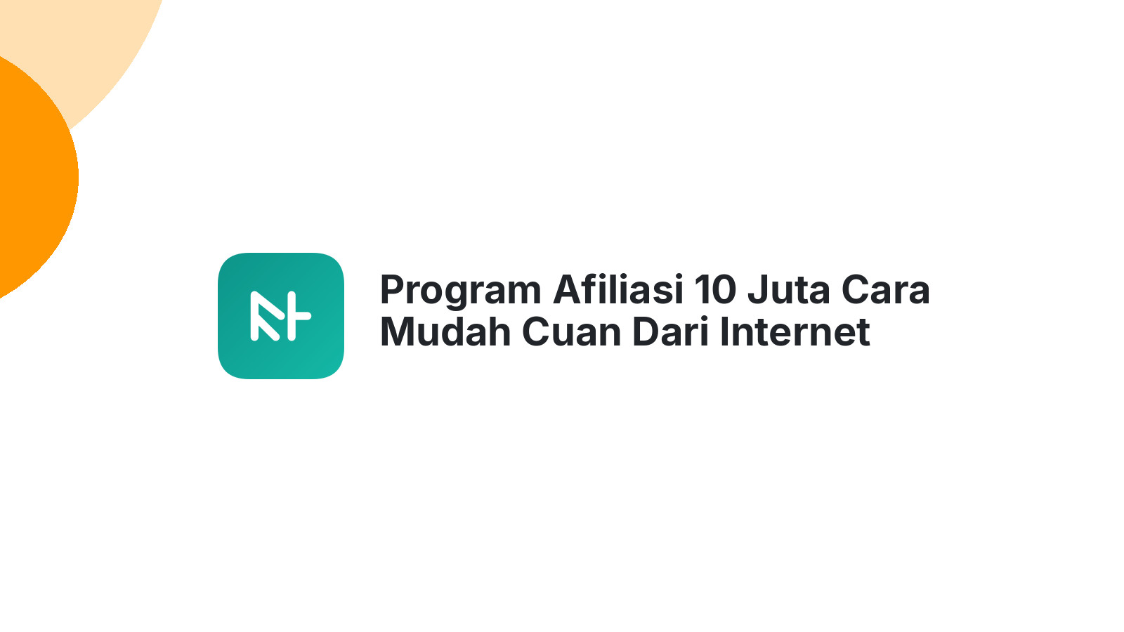 Program Afiliasi 10 Juta Cara Mudah Cuan Dari Internet
