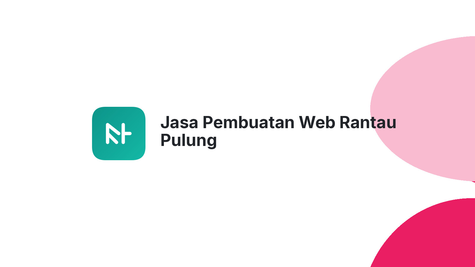 Jasa Pembuatan Web Rantau Pulung