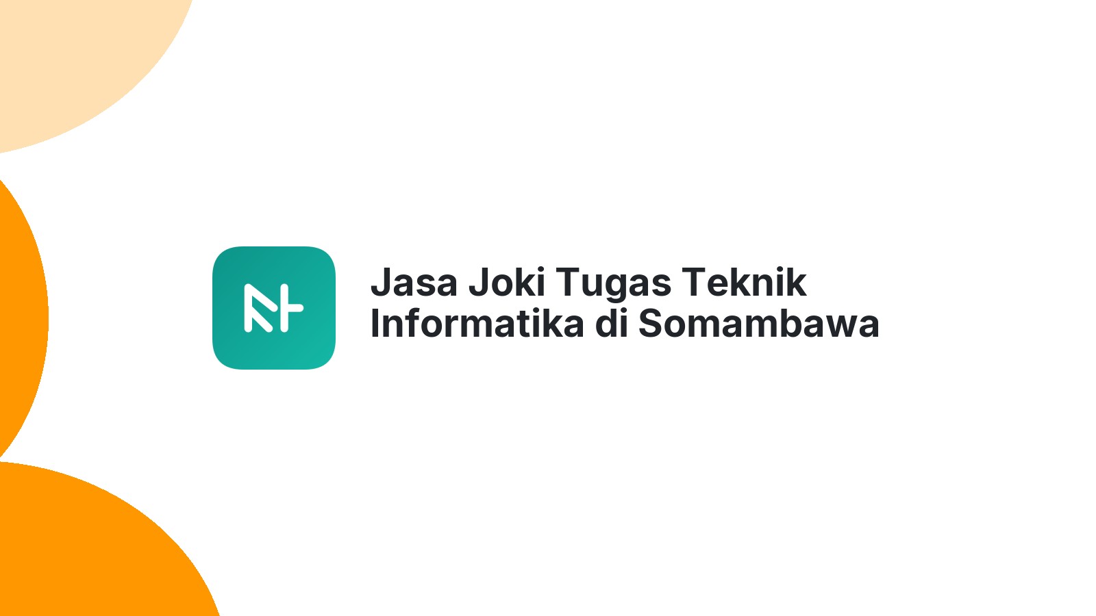 Jasa Joki Tugas Teknik Informatika di Somambawa